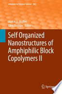 Self Organized Nanostructures of Amphiphilic Block Copolymers II [E-Book] /