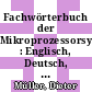 Fachwörterbuch der Mikroprozessorsysteme : Englisch, Deutsch, Französisch, Russisch /