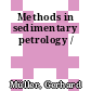 Methods in sedimentary petrology /