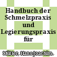 Handbuch der Schmelzpraxis und Legierungspraxis für Leichtmetalle.