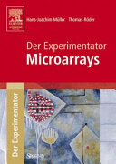 Microarrays : der Experimentator /