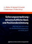 Sicherungsverwahrung - wissenschaftliche Basis und Positionsbestimmung : was folgt nach dem Bundesverfassungsgerichtsurteil vom 04.05.2011? /
