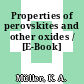 Properties of perovskites and other oxides / [E-Book]