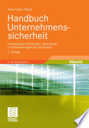 Handbuch Unternehmenssicherheit [E-Book] : Umfassendes Sicherheits-, Kontinuitätsund Risikomanagement mit System /