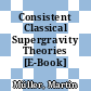 Consistent Classical Supergravity Theories [E-Book] /
