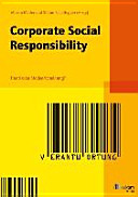 Corporate Social Responsibility : Trend oder Modeerscheinung, ein Sammelband mit ausgewählten Beiträgen von Mitgliedern des Doktorandennetzwerkes nachhaltiges Wirtschaften (DNW) /