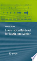 Information Retrieval for Music and Motion [E-Book] /