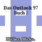 Das Outlook 97 Buch /