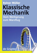 Klassische Mechanik [E-Book] : Vom Weitsprung zum Marsflug /