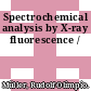 Spectrochemical analysis by X-ray fluorescence /