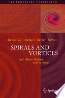 Spirals and Vortices [E-Book] : In Culture, Nature, and Science /