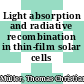 Light absorption and radiative recombination in thin-film solar cells /