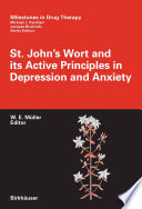 St. John's Wort and its Active Principles in Depression and Anxiety [E-Book] /