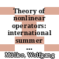Theory of nonlinear operators: international summer school 0005: proceedings : Berlin, 19.09.77-23.09.77.