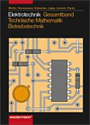 Elektrotechnik Gesamtband : technische Mathematik Energieelektronik / Industrieelektronik /
