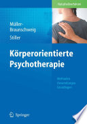 Körperorientierte Psychotherapie [E-Book] : Methoden — Anwendungen — Grundlagen /