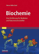 Biochemie : eine Einführung für Mediziner und Naturwissenschaftler /