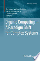 Organic Computing — A Paradigm Shift for Complex Systems [E-Book] /