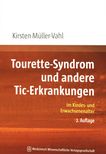 Tourette-Syndrom und andere Tic-Erkrankungen : im Kindes- und Erwachsenenalter /