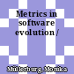 Metrics in software evolution /