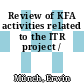 Review of KFA activities related to the ITR project /