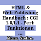 HTML & Web-Publishing Handbuch : CGI 1.0/1.1 - Perl: Funktionen und Module - XML und DTDs - XML-Daten darstellen /