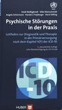 Psychische Störungen in der Praxis : Leitfaden zur Diagnostik und Therapie in der Primärversorgung nach dem Kapitel V(F) der ICD-10 /