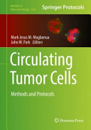 Circulating Tumor Cells [E-Book] : Methods and Protocols /