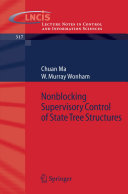 Nonblocking Supervisory Control of State Tree Structures [E-Book] /