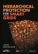 Hierarchical protection for smart grids [E-Book] /
