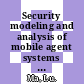 Security modeling and analysis of mobile agent systems / [E-Book]