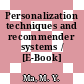 Personalization techniques and recommender systems / [E-Book]