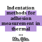Indentation methods for adhesion measurement in thermal barrier coating systems /