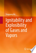 Ignitability and Explosibility of Gases and Vapors [E-Book] /