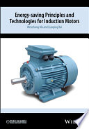 Energy-saving principles and technologies for induction motors [E-Book] /