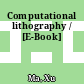 Computational lithography / [E-Book]