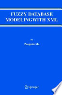 Fuzzy Database Modeling with XML [E-Book] /