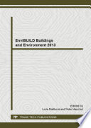 EnviBUILD buildings and environment 2013 : selected, peer reviewed papers from the International Conference on EnviBUILD 2013, Buildings and Environment, October 17, 2013, Bratislava, Slovakia [E-Book] /