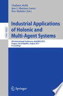 Industrial Applications of Holonic and Multi-Agent Systems [E-Book] : 6th International Conference, HoloMAS 2013, Prague, Czech Republic, August 26-28, 2013. Proceedings /