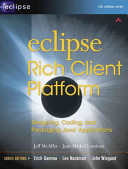 Eclipse rich client platform : designing, coding and packaging Java applications /
