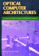 Optical computer architectures : the application of optical concepts to next generation computers /
