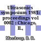 Ultrasonics symposium 1981: proceedings vol 0002 : Chicago, IL, 14.10.81-16.10.81.