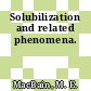 Solubilization and related phenomena.