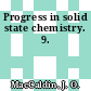 Progress in solid state chemistry. 9.