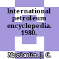 International petroleum encyclopedia. 1980.