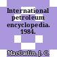 International petroleum encyclopedia. 1984.