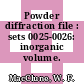 Powder diffraction file : sets 0025-0026: inorganic volume.