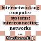 Internetworking computer systems: interconnecting networks and systems.