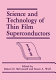 Science and technology of thin film superconductors /