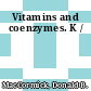 Vitamins and coenzymes. K /